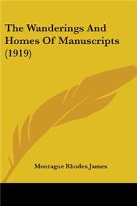 Wanderings And Homes Of Manuscripts (1919)