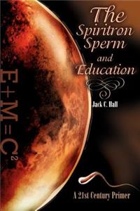 Spiritron Sperm and Education