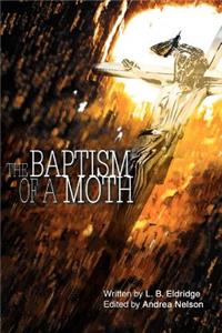 Baptism of a Moth