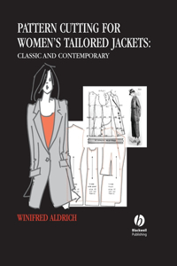 Pattern Cutting for Women's Tailored Jackets - Classic and Contemporary
