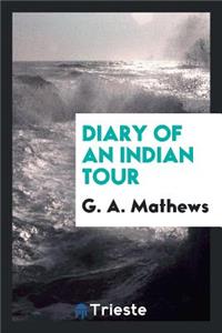 Diary of an Indian Tour