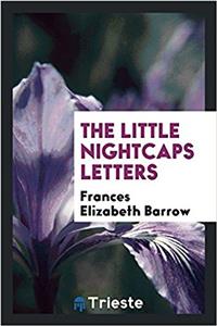 THE LITTLE NIGHTCAPS LETTERS