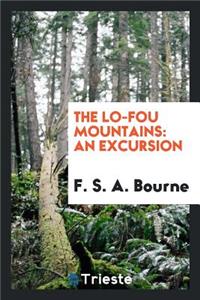 The Lo-Fou Mountains