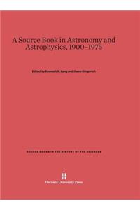 Source Book in Astronomy and Astrophysics, 1900-1975