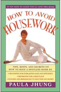 How to Avoid Housework