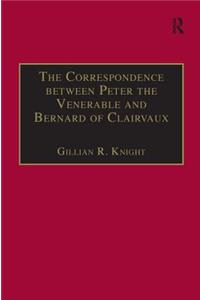 Correspondence Between Peter the Venerable and Bernard of Clairvaux