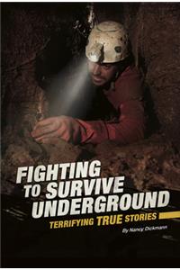 Fighting to Survive Underground