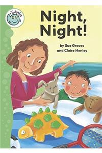 Night, Night!