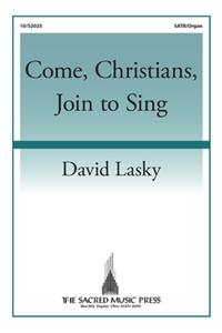 Come, Christians, Join to Sing