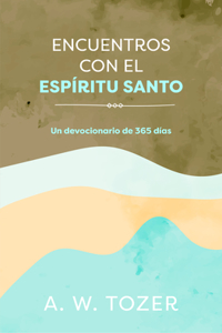 Encuentros Con El Espíritu Santo