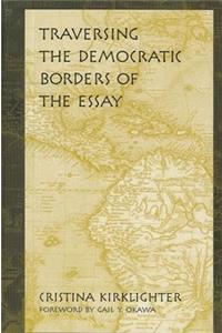 Traversing the Democratic Borders of the Essay