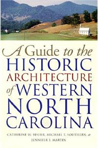 Guide to the Historic Architecture of Western North Carolina