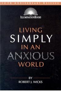 Living Simply in an Anxious World