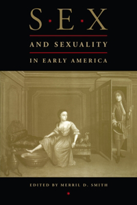 Sex and Sexuality in Early America