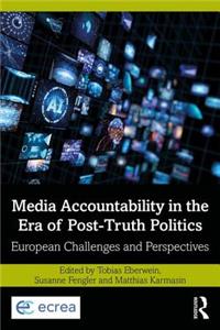 Media Accountability in the Era of Post-Truth Politics