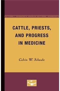 Cattle, Priests, and Progress in Medicine