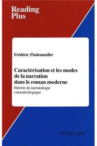 Caracterisation et les Modes de la Narration Dans le Roman Moderne
