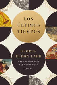 Los ultimos tiempos