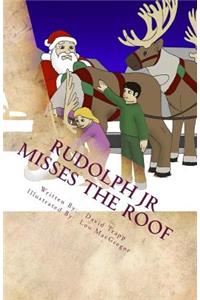 Rudolph Jr Misses the Roof: A Daxton and Miranda Adventure Book