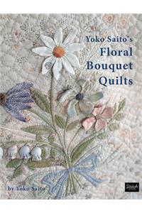 Yoko Saito's Floral Bouquet Quilts