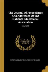 Journal Of Proceedings And Addresses Of The National Educational Association; Volume 23