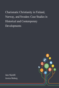 Charismatic Christianity in Finland, Norway, and Sweden