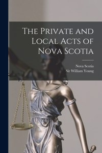 Private and Local Acts of Nova Scotia