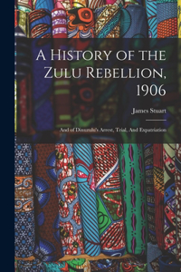 History of the Zulu Rebellion, 1906