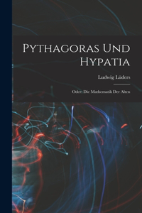 Pythagoras und Hypatia