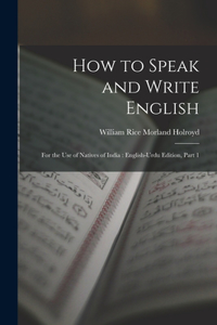 How to Speak and Write English