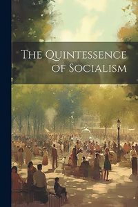 The Quintessence of Socialism