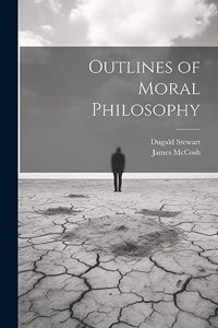 Outlines of Moral Philosophy