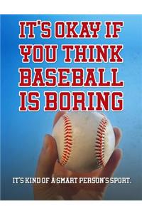 It's Okay If You Think Baseball Is Boring