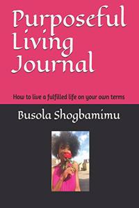 Purposeful Living Journal