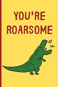 You're Roarsome