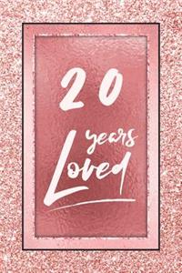 20 Years Loved