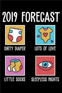 2019 Forecast Dirty Diaper Lots of Love Little Socks Sleepless Nights