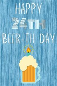 Happy 24th Beer-th Day