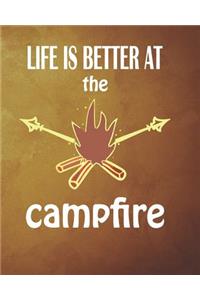Life Is Better At The Campfire