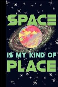 Space is My Kind Of Place