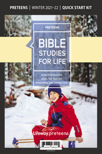 Bible Studies for Life: Preteens Quick Start Kit Winter 2022