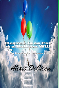 Heaven is as Far as a Balloon Will Go
