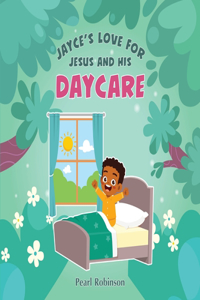 Jayce's Love for Jesus and His Daycare