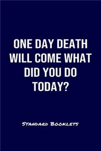 One Day Death Will Come What Did You Do Today Standard Booklets