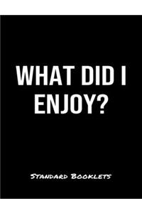 What Did I Enjoy?