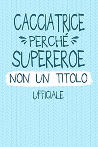 Cacciatrice Perché Supereroe Non Un Titolo Ufficiale