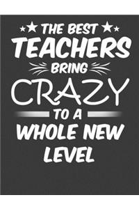 The Best Teachers Bring Crazy