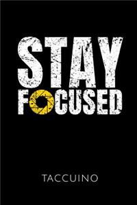 Stay Focused Taccuino