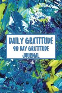 Daily Gratitude 90 Day Gratitude Journal