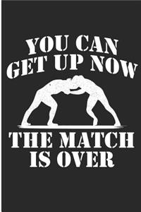 You Can Get Up Now The Match Is Over